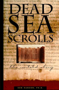 Title: Dead Sea Scrolls: The Untold Story, Author: Kenneth Hanson