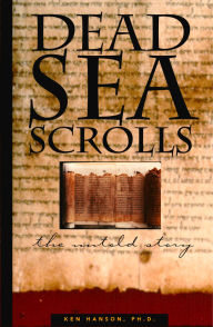Title: Dead Sea Scrolls: The Untold Story, Author: PhD Hanson