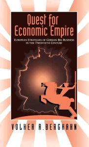 Title: The Quest for Economic Empire, Author: Volker Berghahn