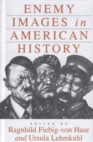 Title: Enemy Images in American History, Author: Ragnhild Fiebig-von Hase