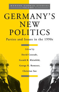Title: Germany's New Politics: Parties and Issues in the 1990s / Edition 1, Author: David Conradt