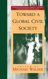 Title: Toward a Global Civil Society, Author: Michael Walzer