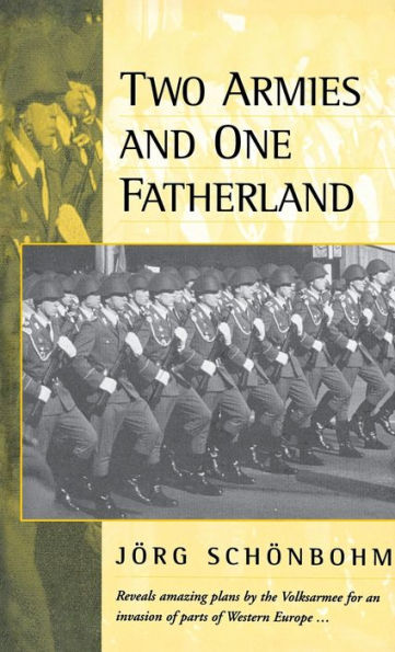 Two Armies and One Fatherland: The End of the <i>Nationale Volksarmee</i>