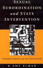 Sexual Subordination and State Intervention: Comparing Sweden and the United States / Edition 1