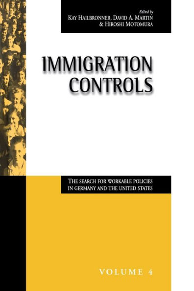 Immigration Controls: the Search for Workable Policies Germany and United States