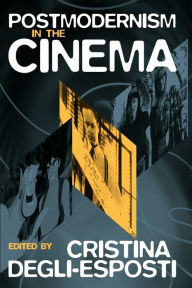 Title: Postmodernism in the Cinema, Author: Cristina Degli-Esposti