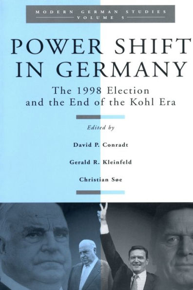 Power Shift in Germany: The 1998 Election and the End of the Kohl Era / Edition 1