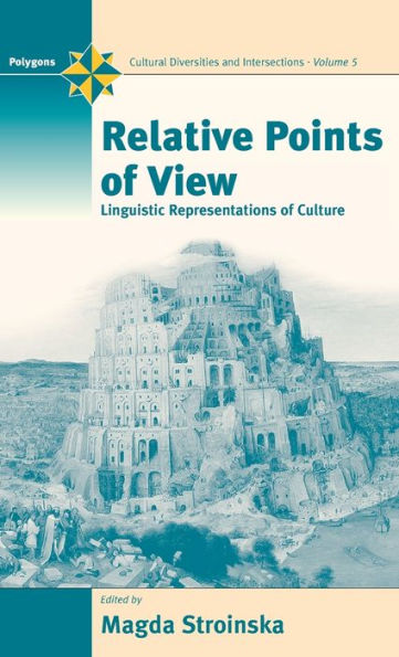 Relative Points of View: Linguistic Representations of Culture / Edition 1