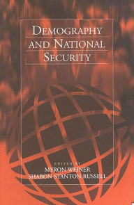 Title: Demography and National Security / Edition 1, Author: Myron Weiner