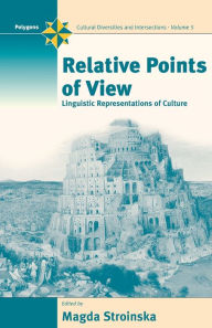 Title: Relative Points of View: Linguistic Representations of Culture, Author: Magda Stroinska