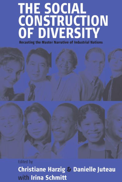 The Social Construction of Diversity: Recasting the Master Narrative of Industrial Nations