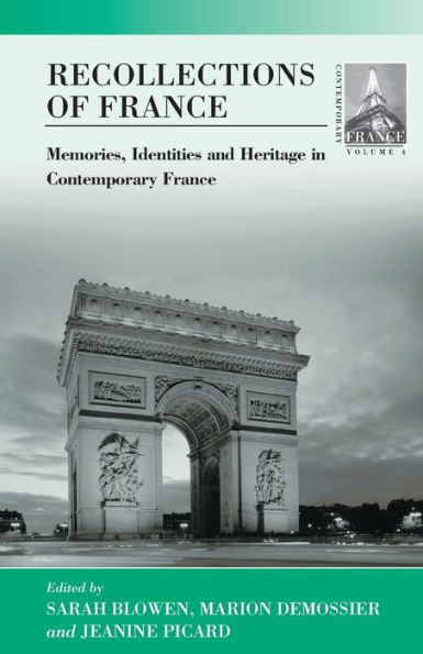 Recollections of France: Memories, Identities and Heritage Contemporary France