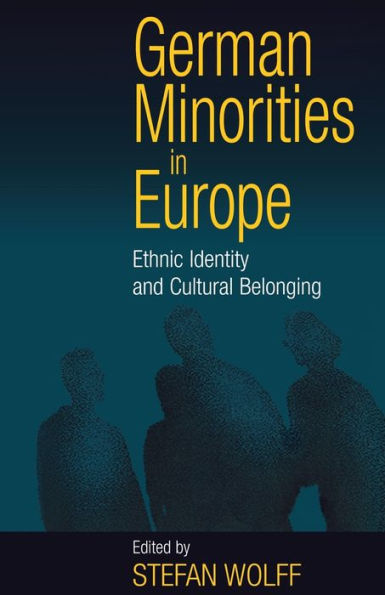 German Minorities in Europe: Ethnic Identity and Cultural Belonging