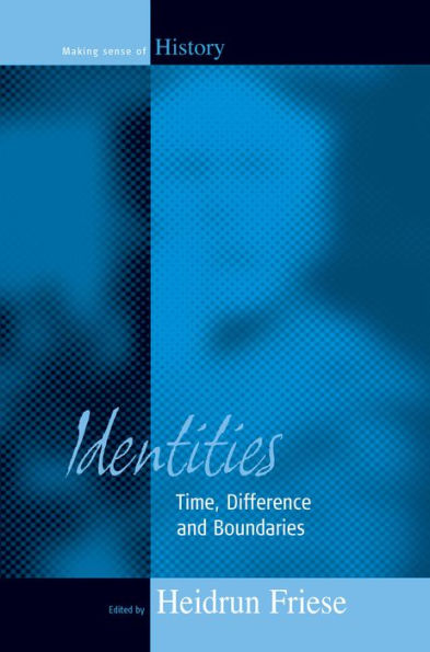 Identities: Time, Difference and Boundaries