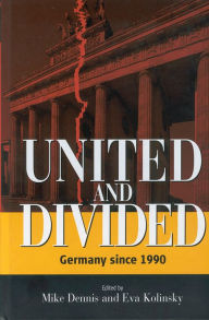 Title: United and Divided: Germany since 1990, Author: Mike Dennis