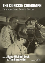 Title: The Concise Cinegraph: Encyclopaedia of German Cinema / Edition 1, Author: ans-Michael Bock