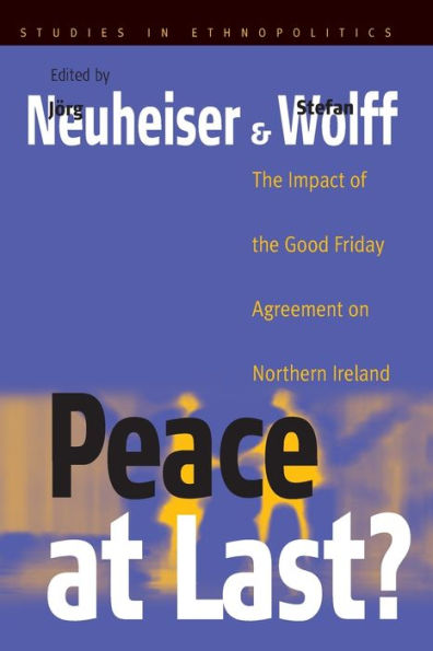 Peace At Last?: the Impact of Good Friday Agreement on Northern Ireland