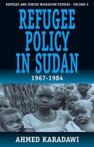 Title: Refugee Policy in Sudan 1967-1984 / Edition 1, Author: Peter Woodward