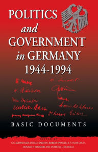 Title: Politics and Government in Germany, 1944-1994: Basic Documents / Edition 1, Author: C. C. Schweitzer
