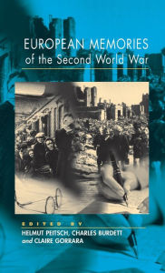 Title: European Memories of the Second World War / Edition 1, Author: Helmut Peitsch