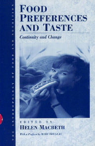 Title: Food Preferences and Taste: Continuity and Change / Edition 1, Author: Helen Macbeth