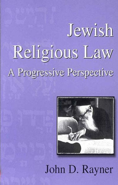 Jewish Religious Law: A Progressive Perspective / Edition 1
