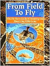 Title: From Field to Fly: The Fly Tier's Guide to Skinning and Preserving Wild Game, Author: Scott J. Seymour