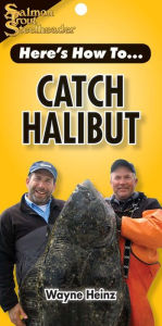 Title: Catch Halibut, Author: Wayne Heinz