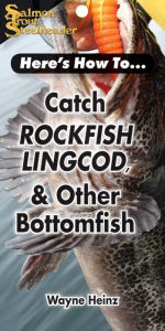 Title: Catch Rockfish Lincod & Oter Bottomfish, Author: Wayne Heinz