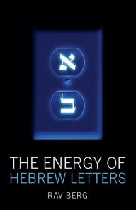 Title: The Energy of the Hebrew Letters, Author: Rav Berg