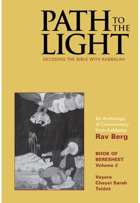Path to The Light Vol. 2 - Beresheet: Decoding The Bible With Kabbalah