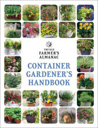 Title: The Old Farmer's Almanac Container Gardener's Handbook, Author: Old Farmer's Almanac