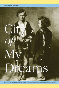 Title: City of My Dreams, Author: Per Anders Fogelstorm