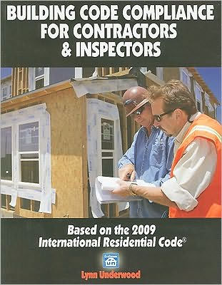 Building Code Compliance for Contractors & Inspectors: Based on the 2009 International Residential Code