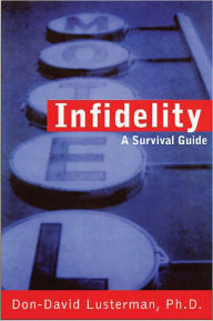 Title: Infidelity: A Survival Guide, Author: Don-David Lusterman