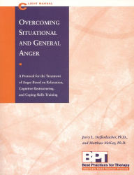 Title: Overcoming Situational And General Anger, Client Manual, Author: Jerry L Deffenbacher