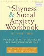 Shyness and Social Anxiety Workbook: Proven, Step-by-Step Techniques for Overcoming your Fear