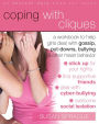 Coping with Cliques: A Workbook to Help Girls Deal with Gossip, Put-Downs, Bullying, and Other Mean Behavior