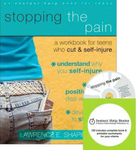 Title: Stopping the Pain: A Workbook for Teens Who Cut and Self Injure, Author: Lawrence E. Shapiro