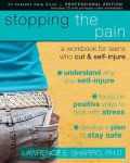 Alternative view 2 of Stopping the Pain: A Workbook for Teens Who Cut and Self Injure