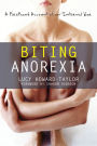 Biting Anorexia: A Firsthand Account of an Internal War