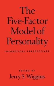 Title: The Five-Factor Model of Personality: Theoretical Perspectives, Author: Jerry S. Wiggins PhD