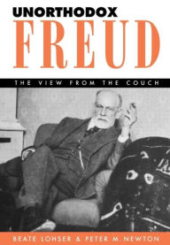 Title: Unorthodox Freud: The View from the Couch, Author: Beate Lohser