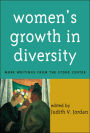 Women's Growth In Diversity: More Writings from the Stone Center / Edition 1