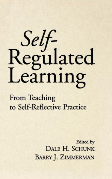 Self-Regulated Learning: From Teaching to Self-Reflective Practice