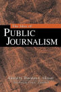 The Idea of Public Journalism / Edition 1