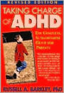 Taking Charge of ADHD, Revised Edition: The Complete, Authoritative Guide for Parents / Edition 1