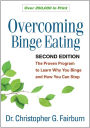 Overcoming Binge Eating, Second Edition: The Proven Program to Learn Why You Binge and How You Can Stop