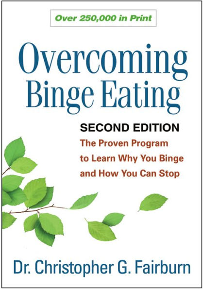 Overcoming Binge Eating: The Proven Program to Learn Why You and How Can Stop