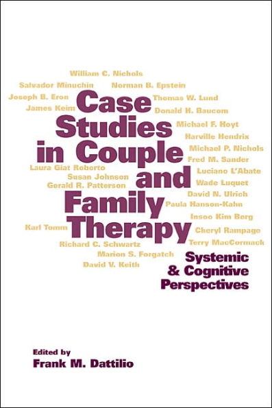 Case Studies in Couple and Family Therapy: Systemic and Cognitive Perspectives / Edition 1